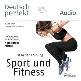 Spotlight Verlag: Deutsch lernen Audio - Fit in den Frühling