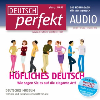 Alia Begisheva, Felix Forberg, Tanja Haas, Martin Langeder, Katja Riedel, Barbara Schiele, Andrea Steinbach: Deutsch lernen Audio - Höfliches Deutsch