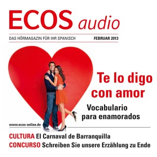 Covadonga Jiménez: Spanisch lernen Audio - Wortschatz und Wendungen für Verliebte