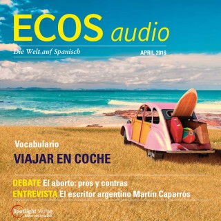 Covadonga Jiménez: Spanisch lernen Audio - Verreisen mit dem Auto