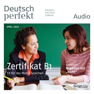 Spotlight Verlag: Deutsch lernen Audio - Das Zertifikat B1