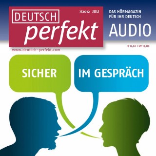 Alia Begisheva, Felix Forberg, Katja Riedel, Barbara Schiele, Andrea Steinbach, Jörg Walser: Deutsch lernen Audio - Sicher im Gespräch