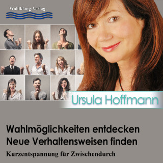 Ursula Hoffmann: Wahlmöglichkeiten entdecken – Neue Verhaltensweisen finden