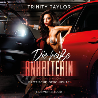 Trinity Taylor: Die heiße Anhalterin / Erotik Audio Story / Erotisches Hörbuch