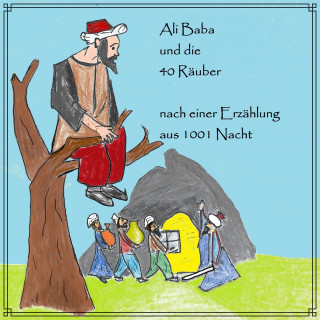 Bernhard Schulz: Ali Baba und die 40 Räuber