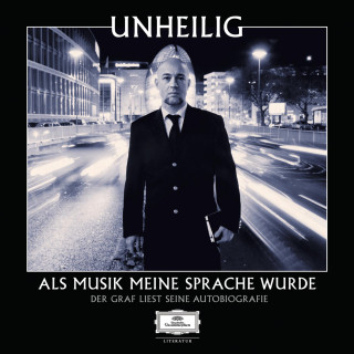 Der Graf: Als Musik meine Sprache wurde - Der Graf liest seine Autobiografie (Ungekürzt)