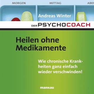 Andreas Winter: Starthilfe-Hörbuch-Download zum Buch "Der Psychocoach 2: Heilen ohne Medikamente"