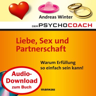 Andreas Winter: Starthilfe-Hörbuch-Download zum Buch "Der Psychocoach 4: Liebe, Sex und Partnerschaft"