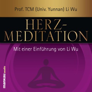 Li Wu: Herz-Meditation