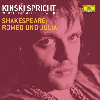 William Shakespeare: Kinski und Ensemble: Shakespeare 2: Romeo und Julia