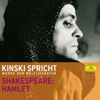 William Shakespeare: Kinski und Ensemble: Shakespeare 1: Hamlet