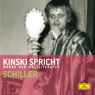 Friedrich von Schiller: Kinski spricht Schiller