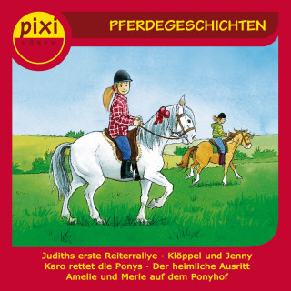 Jonas Kötz, Marianne Schröder, Sven Leberer, Hanna Sörensen, Bianca Borowski: pixi HÖREN - Pferdegeschichten