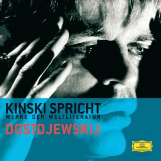 Fjodor Michailowitsch Dostojewski: Kinski spricht Dostojewskij