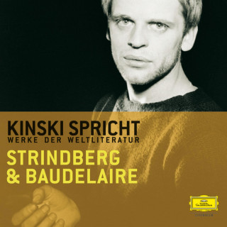 August Strindberg, Charles Pierre Baudelaire: Kinski spricht Strindberg und Baudelaire
