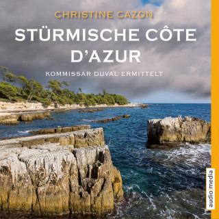 Christine Cazon: Stürmische Côte d'Azur. Kommissar Duval ermittelt