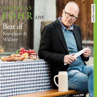 Andreas Föhr: Best of Kreuthner & Wallner - Live