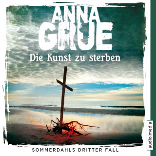 Anna Grue: Die Kunst zu sterben
