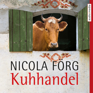 Nicola Förg: Kuhhandel - Ein Allgäu-Krimi