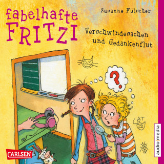 Susanne Fülscher: Fabelhafte Fritzi. Verschwindesachen und Gedankenflut