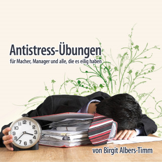 Birgit Albers-Timm: Antistress-Übungen