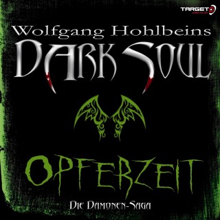 Wolfgang Hohlbein: Wolfgang Hohlbeins Dark Soul 1: Opferzeit