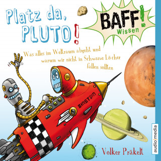 Volker Präkelt: BAFF! Wissen - Platz da, Pluto!
