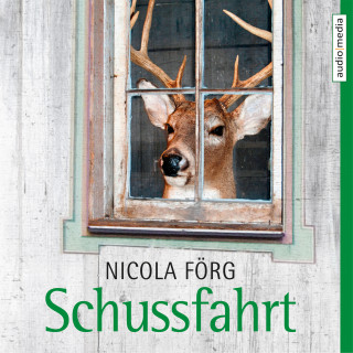 Nicola Förg: Schussfahrt - Ein Allgäu-Krimi