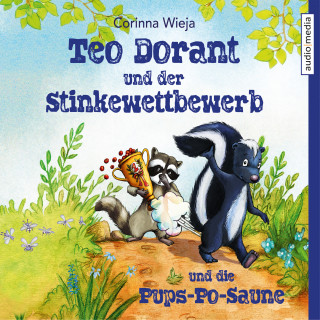Corinna Wieja: Teo Dorant und der Stinkewettbewerb und die Pups-Po-Saune