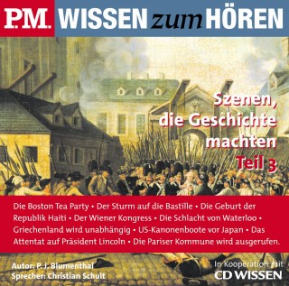 P. J. Blumenthal: P.M. WISSEN zum HÖREN - Szenen, die Geschichte machten - Teil 3