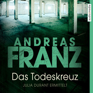 Andreas Franz: Das Todeskreuz