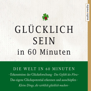 Johannes Thiele: Glücklich sein in 60 Minuten