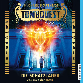 Michael Northrop: Tombquest - Die Schatzjäger. Das Buch der Toten