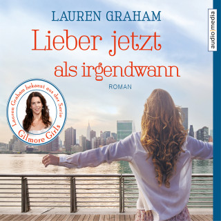 Lauren Graham: Lieber jetzt als irgendwann