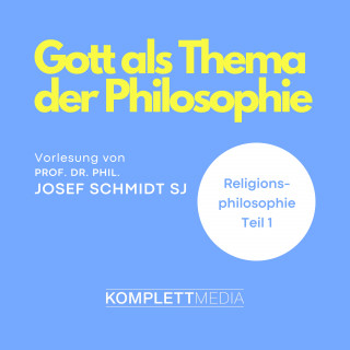 Josef Schmidt: Religionsphilosophie (1)