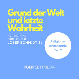Josef Schmidt: Religionsphilosophie (2)