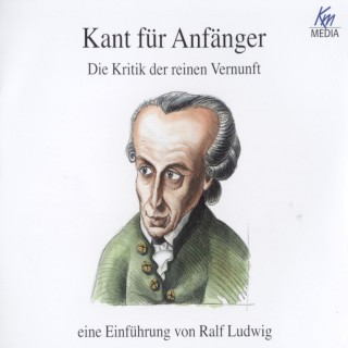 Ralf Ludwig: Kant für Anfänger: Die Kritik der reinen Vernunft