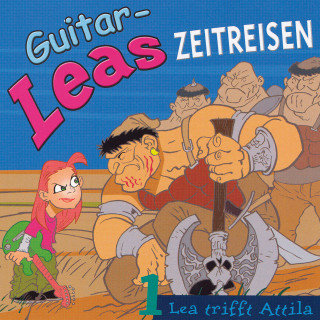 Step Laube: Guitar-Leas Zeitreisen - Teil 1: Lea trifft Attila