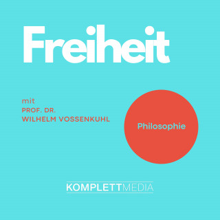 Wilhelm Vossenkuhl: Freiheit