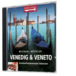Michael Böckler: Mords-Genuss: Venedig & Veneto