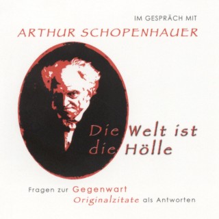 Andreas Belwe, Arthur Schopenhauer: Im Gespräch mit Arthur Schopenhauer