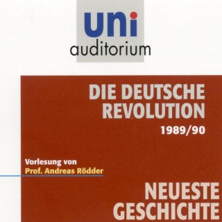 Andreas Rödder: Die deutsche Revolution 1989/90