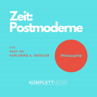Karlheinz A. Geißler: Zeit - Postmoderne