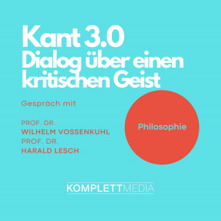Wilhelm Vossenkuhl, Lesch Harald: Kant 3.0