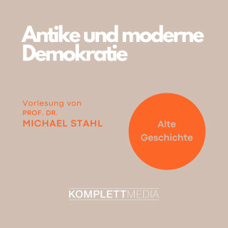 Michael Stahl: Antike und moderne Demokratie