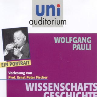 Wolfgang Pauli, Ernst Peter Fischer: Wissenschaftsgeschichte: Wolfgang Pauli