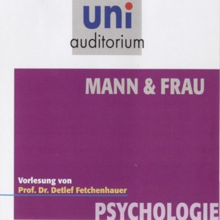 Detlef Fetchenhauer: Mann & Frau