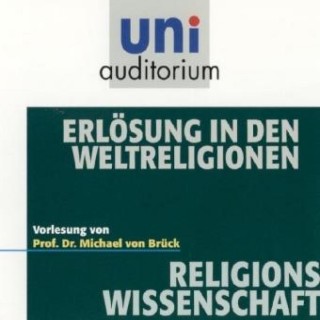 Michael von Brück: Erlösung in den Weltreligionen