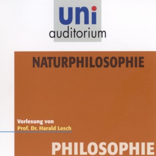Harald Lesch: Naturphilosophie
