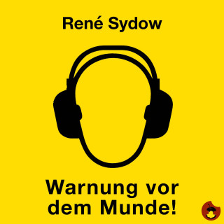 René Sydow: Warnung vor dem Munde